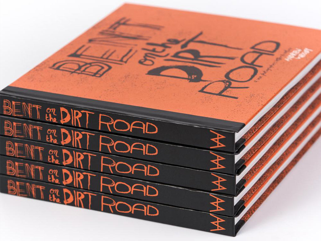 Bent On the Dirt Road Book by Andrew Wrisley